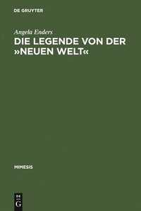 bokomslag Die Legende Von Der Neuen Welt