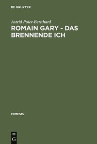 bokomslag Romain Gary - Das brennende Ich