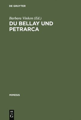 Barbara Vinken - Du Bellay und Petrarca, Inbunden