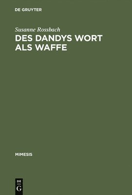 bokomslag Des Dandys Wort als Waffe