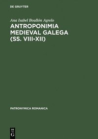 bokomslag Antroponimia Medieval Galega (SS. VIII XII)
