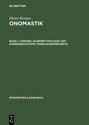 Onomastik, Band I, Chronik, Namenetymologie und Namengeschichte, Forschungsprojekte