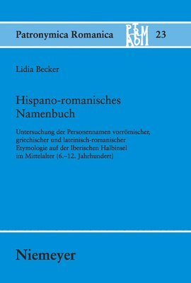 Lidia Becker - Hispano-romanisches Namenbuch, Inbunden