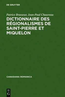 Dictionnaire Des Regionalismes de Saint-Pierre Et Miquelon 1