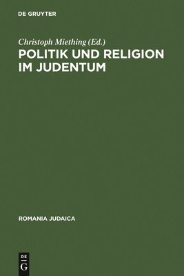 Christoph Miething - Politik und Religion im Judentum, Inbunden