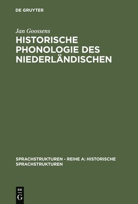 Jan Goossens - Historische Phonologie Des Niederländischen, Inbunden