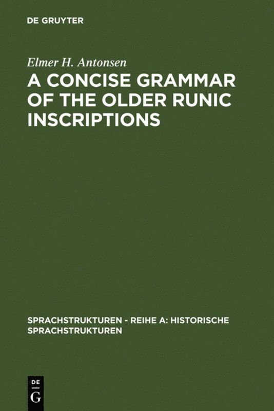 Elmer H. Antonsen - Concise Grammar of the Older Runic Inscriptions, Inbunden