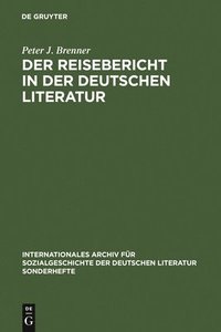 bokomslag Der Reisebericht in Der Deutschen Literatur