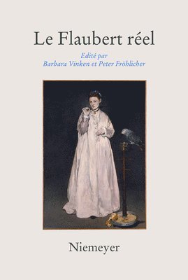 Barbara Vinken, Peter Fröhlicher, Peter Frohlicher - Le Flaubert Réel, Inbunden