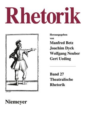 Manfred Beetz, Joachim Dyck, Wolfgang Neuber, Peter Oesterreich, Gert Ueding - Theatralische Rhetorik, Häftad