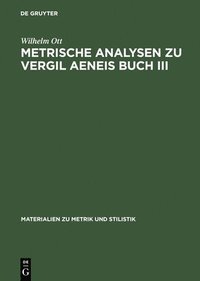 bokomslag Metrische Analysen Zu Vergil Aeneis Buch III