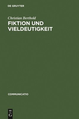 bokomslag Fiktion und Vieldeutigkeit