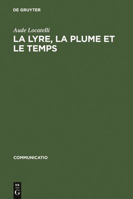 bokomslag La Lyre, La Plume Et Le Temps