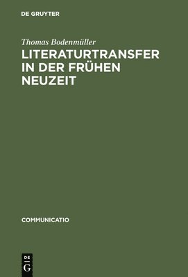 Literaturtransfer in der Frhen Neuzeit 1