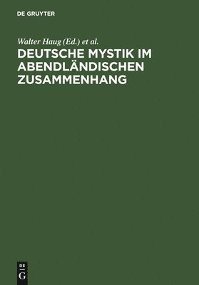 Johann Heinrich Zedler, Walter Haug, Wolfram Schneider-Lastin - Deutsche Mystik Im Abendländischen Zusammenhang, Inbunden