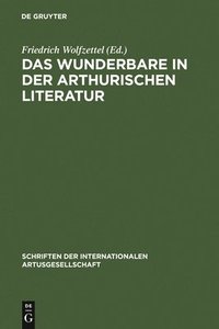 bokomslag Das Wunderbare in der arthurischen Literatur