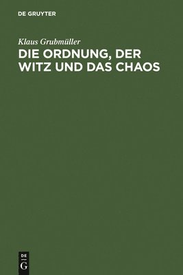 bokomslag Die Ordnung, Der Witz Und Das Chaos