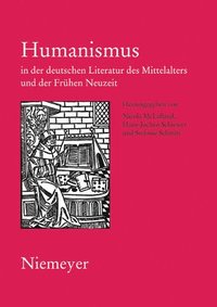 bokomslag Humanismus in Der Deutschen Literatur Des Mittelalters Und Der Frhen Neuzeit