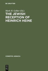 bokomslag The Jewish Reception of Heinrich Heine