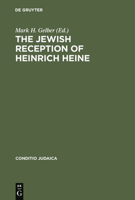 Mark H. Gelber - Jewish Reception of Heinrich Heine, Inbunden