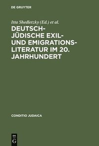 bokomslag Deutsch-Jdische Exil- Und Emigrationsliteratur Im 20. Jahrhundert