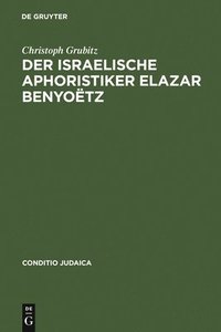 bokomslag Der israelische Aphoristiker Elazar Benyotz