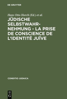Hans Otto Horch, Charlotte Wardi - Jüdische Selbstwahrnehmung - La prise de conscience de l'identité juïve, Inbunden