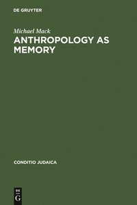 bokomslag Anthropology as Memory