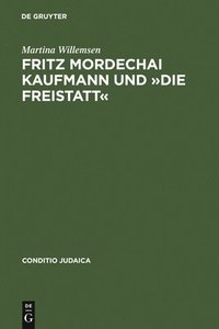bokomslag Fritz Mordechai Kaufmann Und Die Freistatt