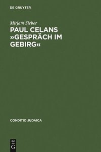 bokomslag Paul Celans Gesprch Im Gebirg