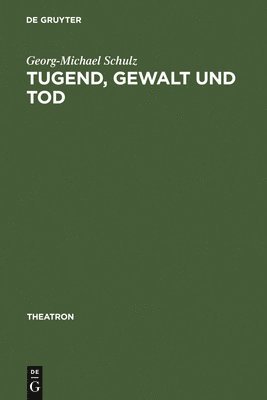 Tugend, Gewalt und Tod 1