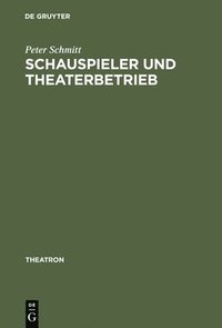 bokomslag Schauspieler und Theaterbetrieb