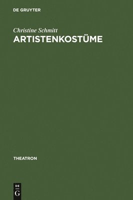 Christine Schmitt - Artistenkostüme, Inbunden
