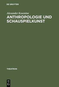 bokomslag Anthropologie Und Schauspielkunst
