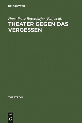 bokomslag Theater gegen das Vergessen