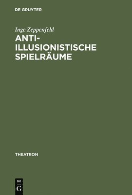 Inge Zeppenfeld - Anti-illusionistische Spielräume, Inbunden