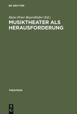 bokomslag Musiktheater als Herausforderung