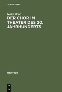 bokomslag Der Chor im Theater des 20. Jahrhunderts