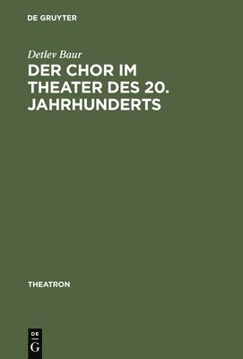 Der Chor im Theater des 20. Jahrhunderts 1