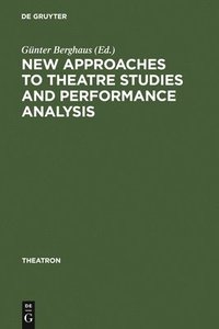 bokomslag New Approaches to Theatre Studies and Performance Analysis