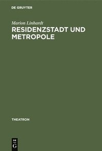 bokomslag Residenzstadt und Metropole