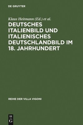 bokomslag Deutsches Italienbild und italienisches Deutschlandbild im 18. Jahrhundert