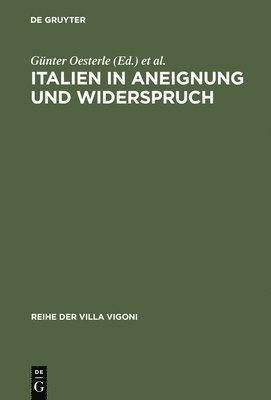 Günter Oesterle, Bernd Roeck, Christine Tauber - Italien in Aneignung und Widerspruch, Inbunden