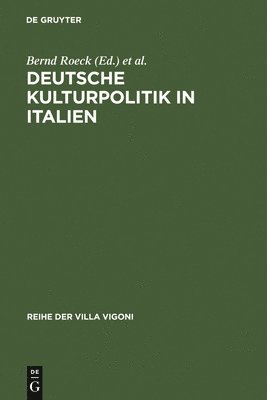 bokomslag Deutsche Kulturpolitik in Italien