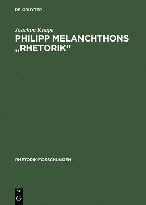 bokomslag Philipp Melanchthons &quot;Rhetorik&quot;