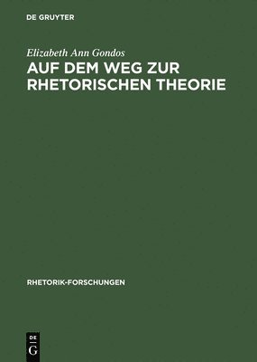 bokomslag Auf Dem Weg Zur Rhetorischen Theorie