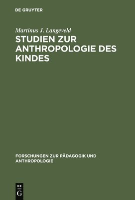 Studien Zur Anthropologie Des Kindes 1