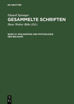 Gesammelte Schriften, Band IX, Philosophie und Psychologie der Religion 1
