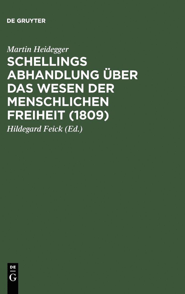 Martin Heidegger, Hildegard Feick - Schellings Abhandlung Über Das Wesen Der Menschlichen Freiheit (1809), Inbunden