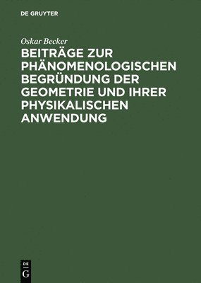 bokomslag Beiträge Zur Phänomenologischen Begründung Der Geometrie Und Ihrer Physikalischen Anwendung